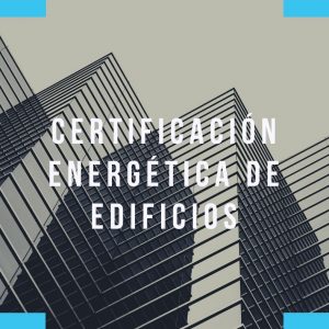 Certificación energética de edificios