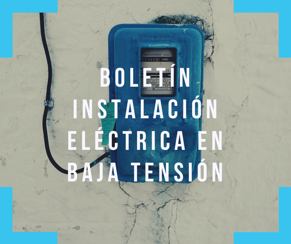Boletín de instalación eléctrica en Baja Tensión